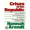 Crises of the Republic door Hannah Arendt