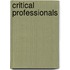 Critical Professionals