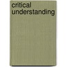 Critical Understanding door Wayne C. Booth