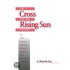 Cross & The Rising Sun