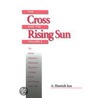 Cross & The Rising Sun door A. Hamish Ion
