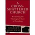 Cross-Shattered Church