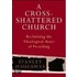 Cross-Shattered Church