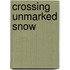 Crossing Unmarked Snow
