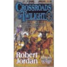 Crossroads Of Twilight by Robbert Jordan