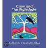 Crow and the Waterhole door Ambelin Kwaymullina