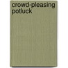 Crowd-Pleasing Potluck door Francine Halvorsen