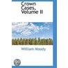 Crown Cases, Volume Ii door William Moody