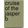 Cruise of the Jasper B by Don Marquis