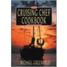 Cruising Chef Cookbook door Michael Greenwald