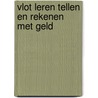 Vlot leren tellen en rekenen met geld