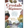 Crystals for Beginners by Corrine Kenner