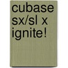 Cubase Sx/Sl X Ignite! by Unknown