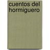 Cuentos del Hormiguero by Tibor Chaminaud