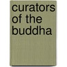 Curators Of The Buddha door Donald S. Lopez