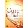 Cure for the Incurable by S. Pettys Greg