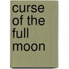 Curse Of The Full Moon door Ramsey Campbell
