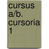 Cursus A/B. Cursoria 1 door Onbekend