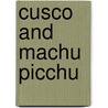 Cusco And Machu Picchu door Ross Wehner