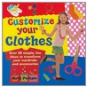 Customize Your Clothes by Molly Perham