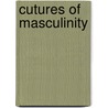 Cutures of Masculinity door Tim Edwards