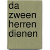 Da Zween Herren Dienen door Julius R�Ttger Haarhaus