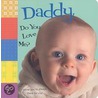 Daddy, Do You Love Me? door Ron Berry