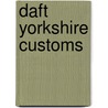 Daft Yorkshire Customs by Ian McMillan