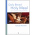 Daily Bread, Holy Meal