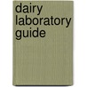 Dairy Laboratory Guide by George Lester Martin