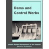 Dams And Control Works door Notes See Notes