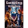 Dancing in the Kitchen door Linda Andrews
