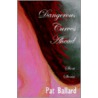 Dangerous Curves Ahead door Pat Ballard