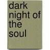 Dark Night of the Soul by Joseph B. Lumpkin