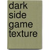 Dark Side Game Texture door Onbekend