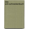 Das Anti-Schneckenbuch by Wolfgang Funke