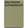 Das Bremer Schnackbuch by Daniel Tilgner