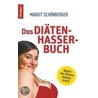 Das Diätenhasser-Buch door Margit Schönberger