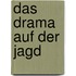 Das Drama auf der Jagd