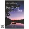 Das Zirpen der Grillen by Charles Martin