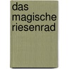 Das magische Riesenrad door Andrej Usatschow