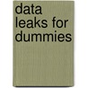 Data Leaks for Dummies door Guy Bunker