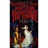 Daughter Of The Empire door Raymond E. Feist