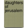 Daughters Of Jerusalem by Charlotte Mendelson