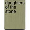 Daughters of the Stone door Dahlma Llanos-figueroa