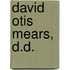 David Otis Mears, D.D.