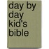 Day by Day Kid's Bible