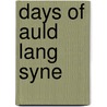 Days of Auld Lang Syne door Ian Maclaren