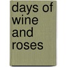 Days of Wine and Roses by J.P. Miller