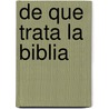 De Que Trata La Biblia door Henrietta Mears